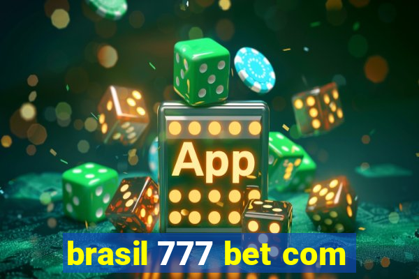 brasil 777 bet com